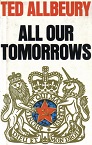 All our tomorrows by Ted Allbeury