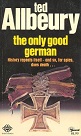 The only good German by Ted Allbeury